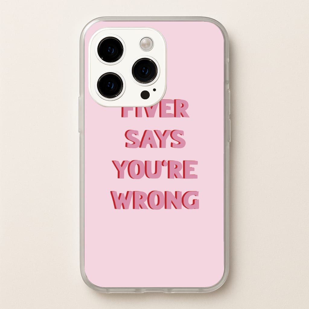 Fiver Says You're Wrong - Catfish And The Bottlemen Phone Case for iPhone 15 Pro Max