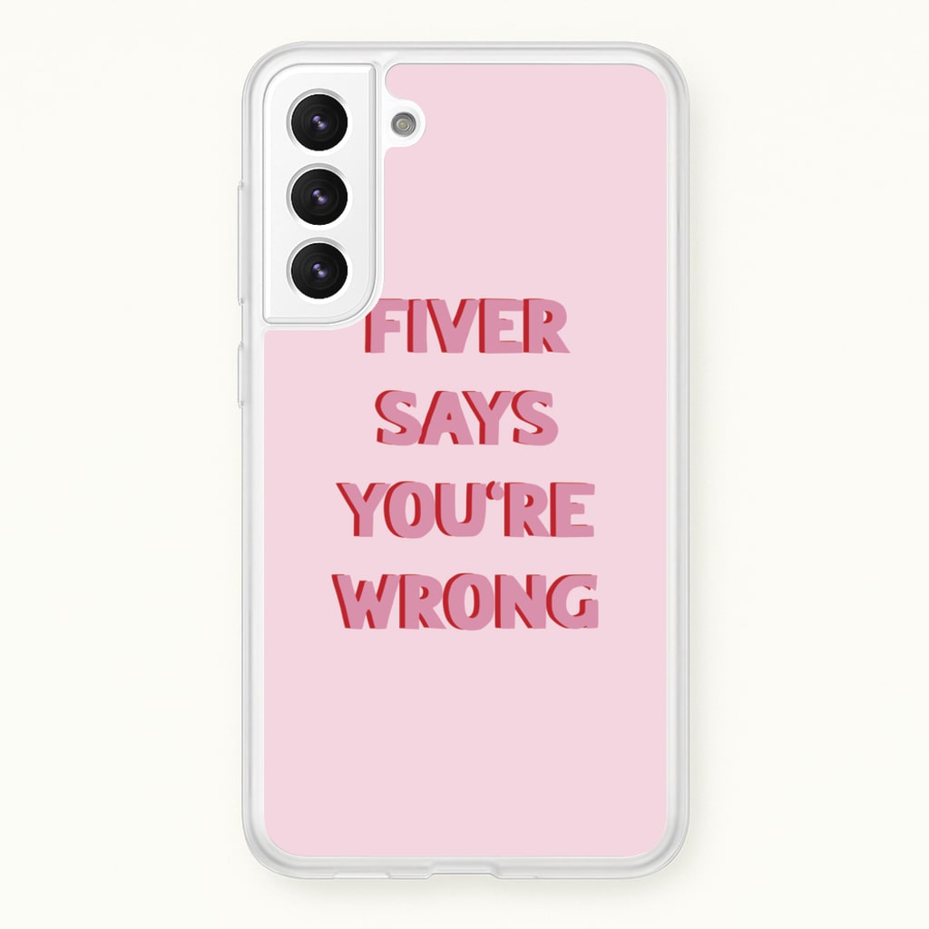 Fiver Says You're Wrong - Catfish And The Bottlemen Phone Case for Galaxy S21 Plus