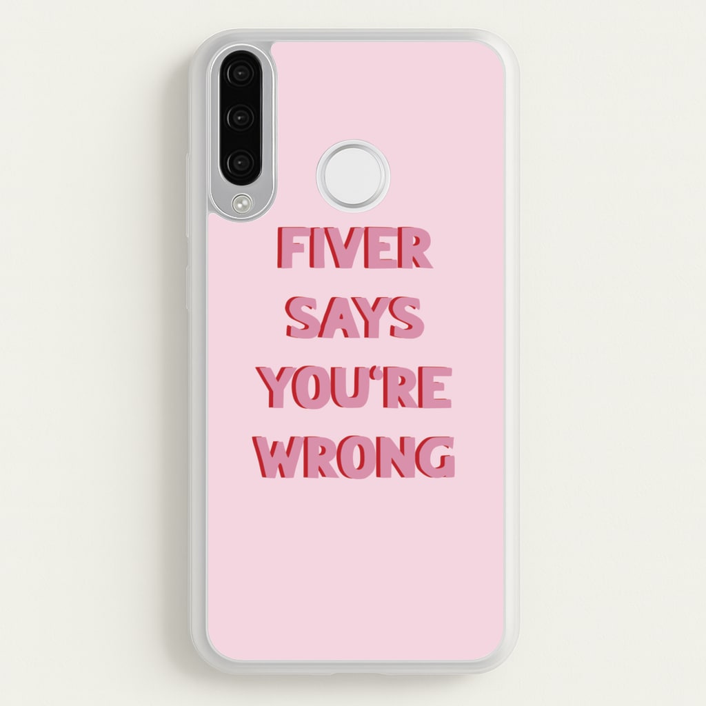 Fiver Says You're Wrong - Catfish And The Bottlemen Phone Case for Huawei P30 Lite