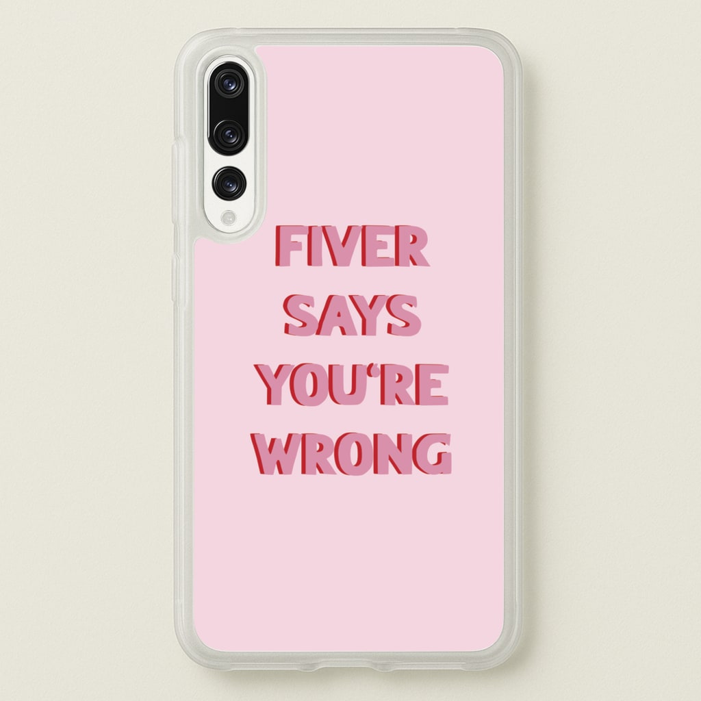 Fiver Says You're Wrong - Catfish And The Bottlemen Phone Case for Huawei P20 Pro