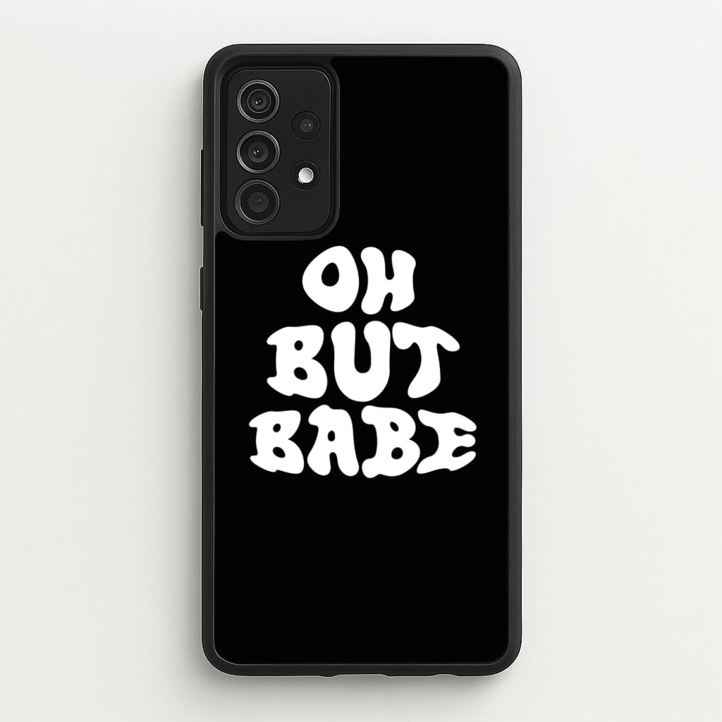 Oh But Babe - Catfish And The Bottlemen Phone Case for Galaxy A52 / A52s