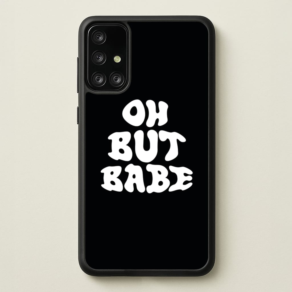Oh But Babe - Catfish And The Bottlemen Phone Case for Galaxy A71