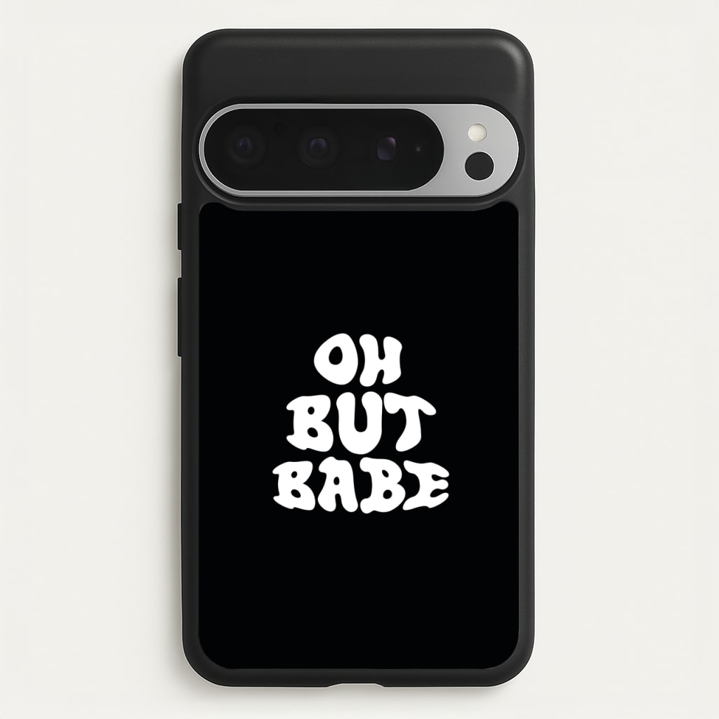 Oh But Babe - Catfish And The Bottlemen Phone Case for Google Pixel 9 Pro XL