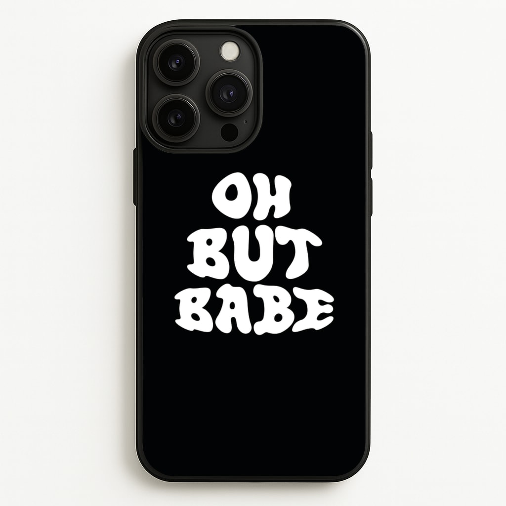 Oh But Babe - Catfish And The Bottlemen Phone Case for iPhone 13 Pro Max