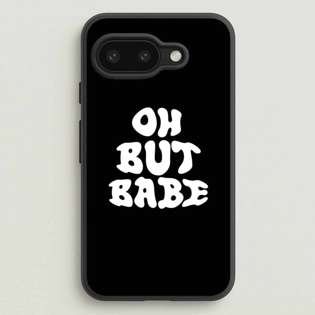 Oh But Babe - Catfish And The Bottlemen Phone Case for Google Pixel 9a