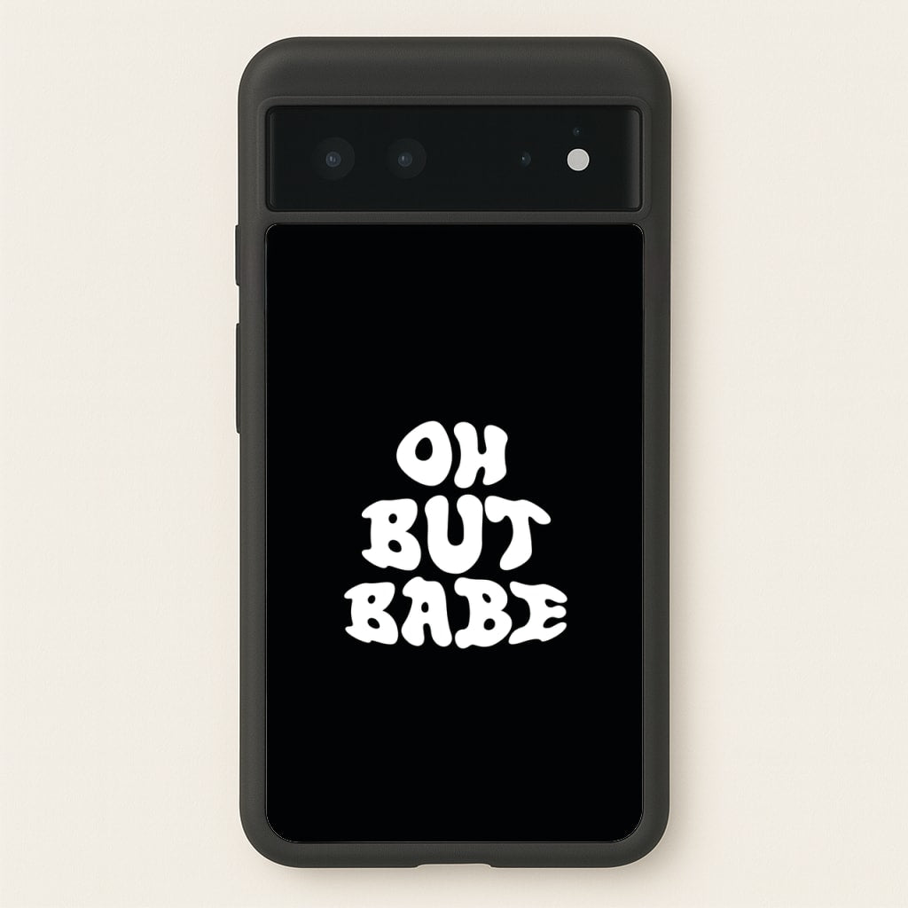 Oh But Babe - Catfish And The Bottlemen Phone Case for Google Pixel 6