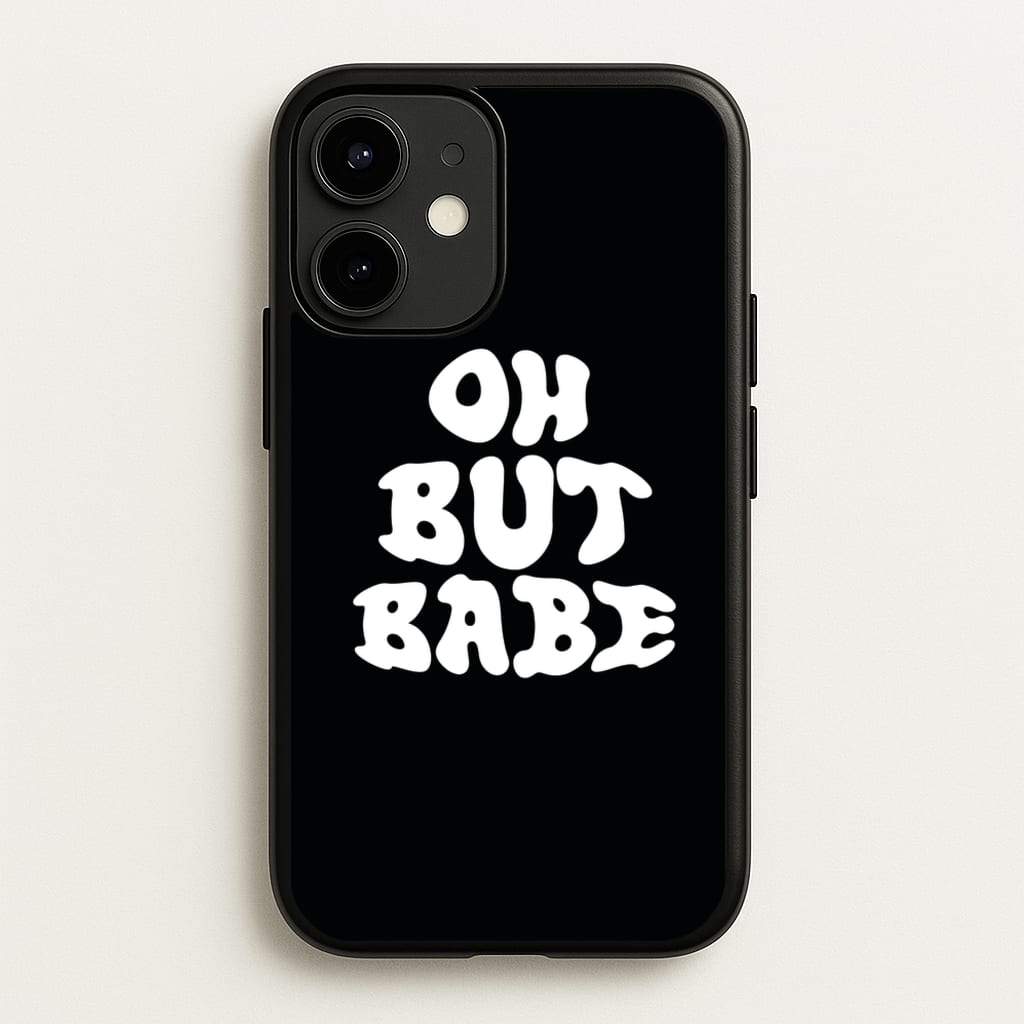 Oh But Babe - Catfish And The Bottlemen Phone Case for iPhone 12 / 12 Pro