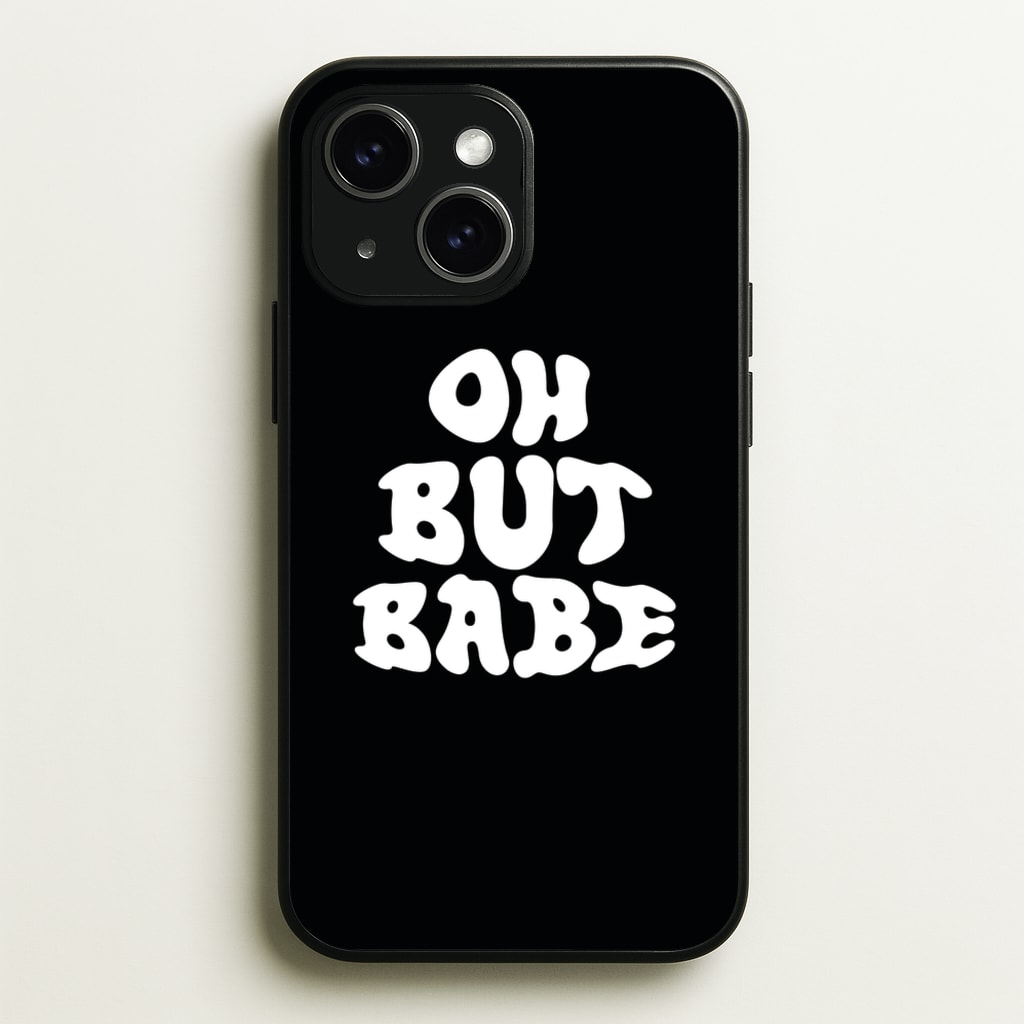 Oh But Babe - Catfish And The Bottlemen Phone Case for iPhone 14