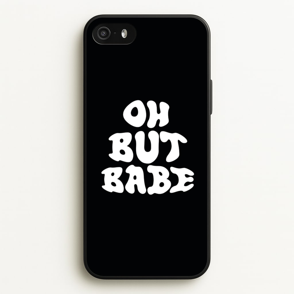 Oh But Babe - Catfish And The Bottlemen Phone Case for iPhone 5 / 5s / SE 2016