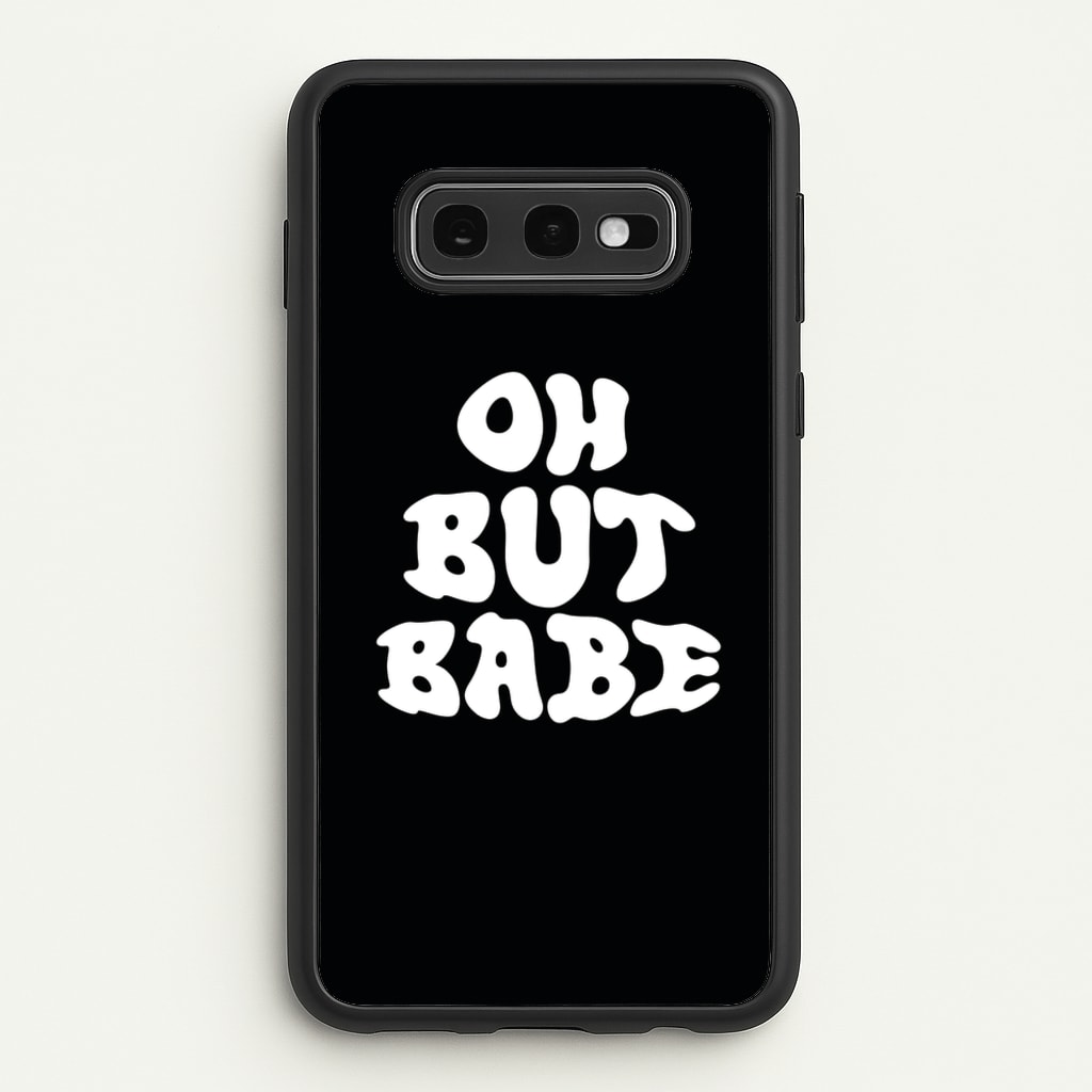 Oh But Babe - Catfish And The Bottlemen Phone Case for Galaxy S10e