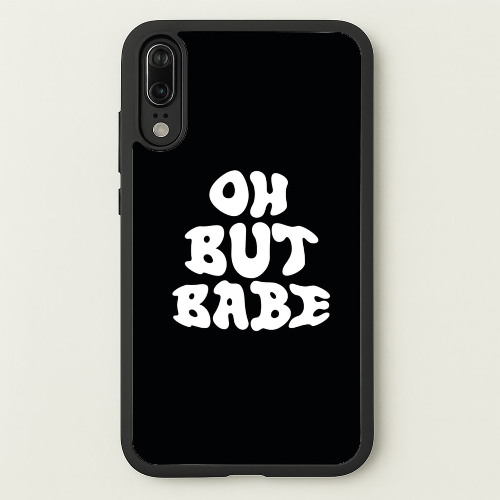 Oh But Babe - Catfish And The Bottlemen Phone Case for Huawei P20