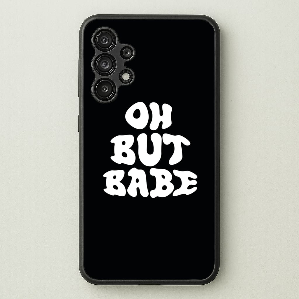 Oh But Babe - Catfish And The Bottlemen Phone Case for Galaxy A13