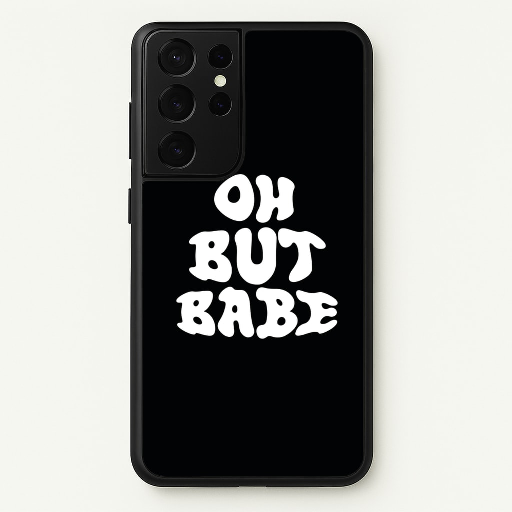 Oh But Babe - Catfish And The Bottlemen Phone Case for Galaxy S21 Ultra
