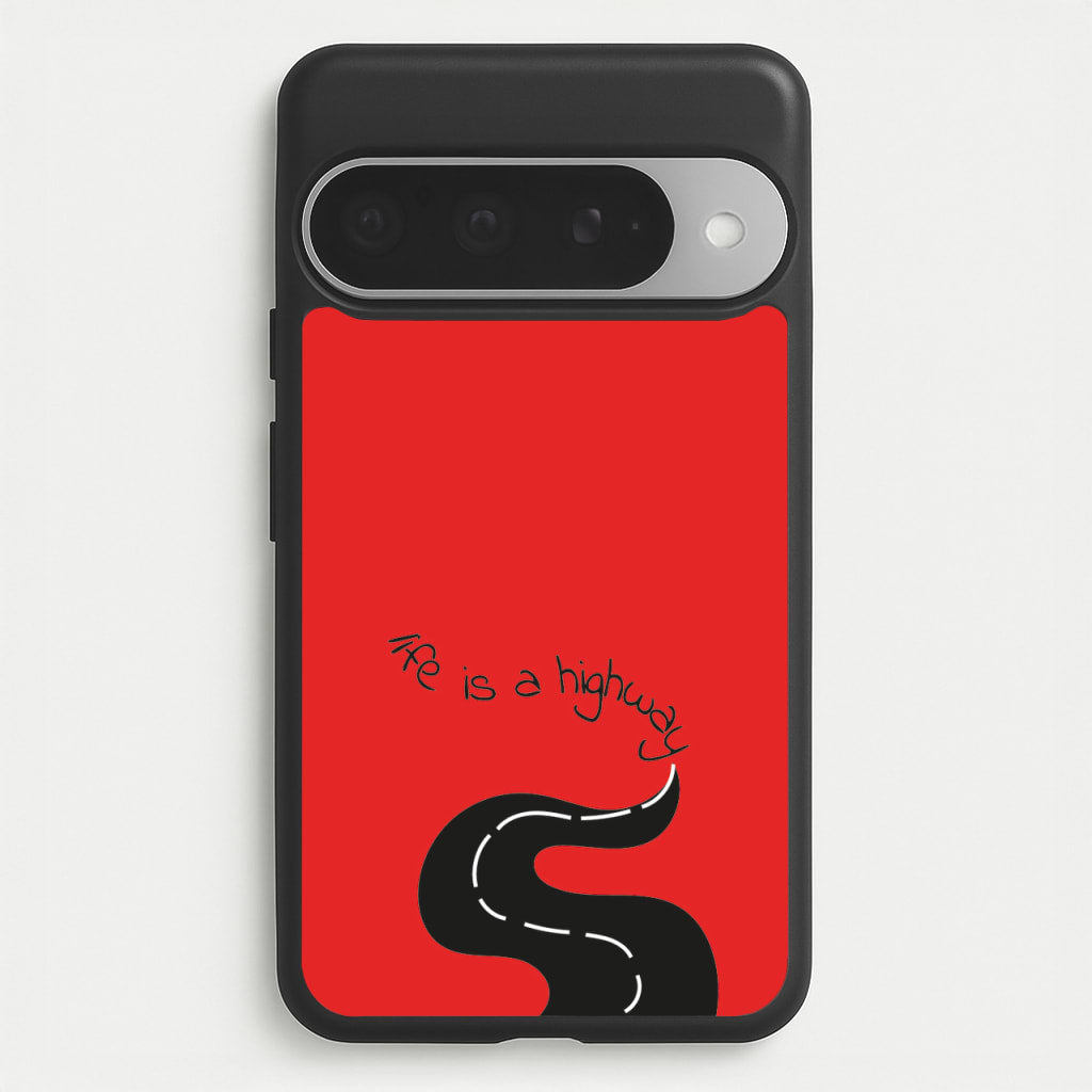 Life Is A Highway - Cars Phone Case for Google Pixel 10 Pro XL