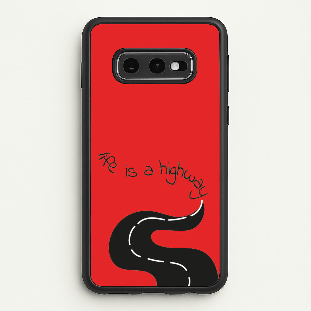 Life Is A Highway - Cars - Cars Phone Case for Galaxy S10e