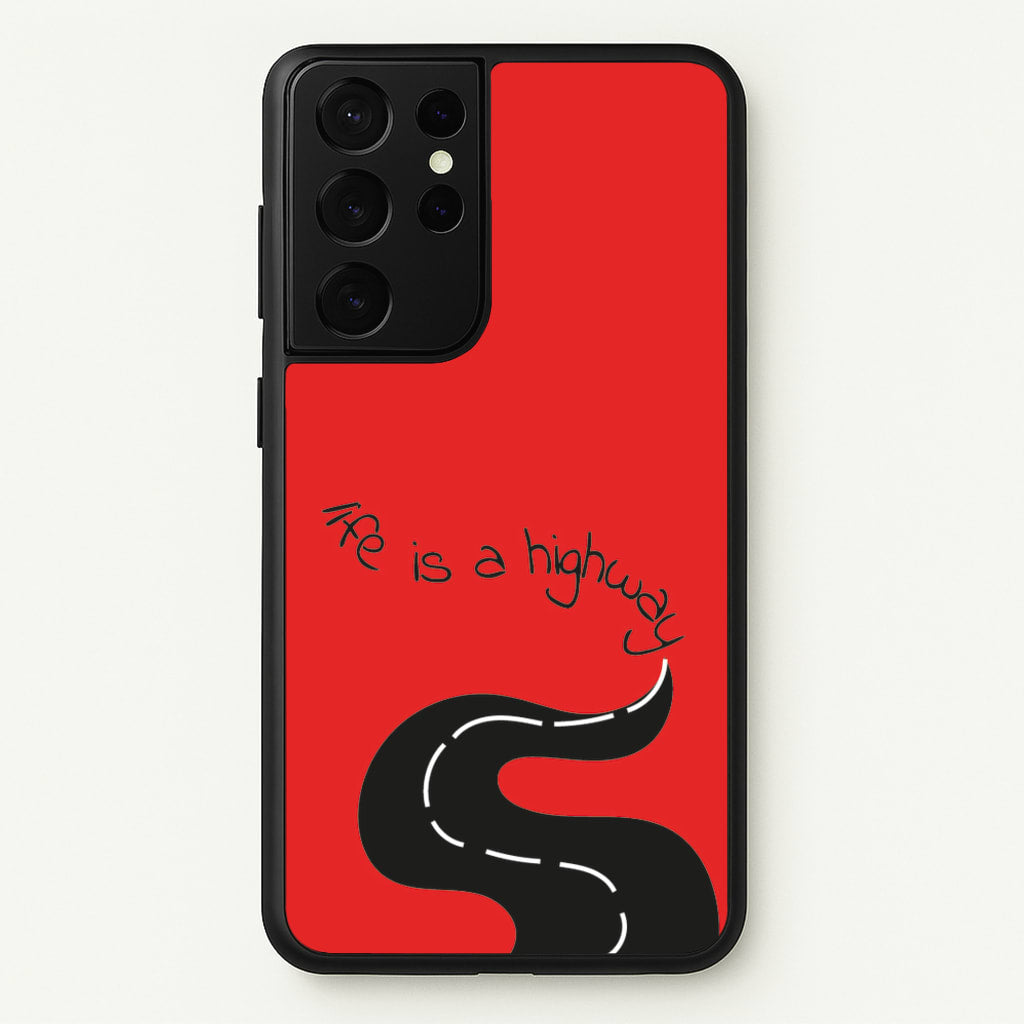 Life Is A Highway - Cars - Cars Phone Case for Galaxy S21 Ultra