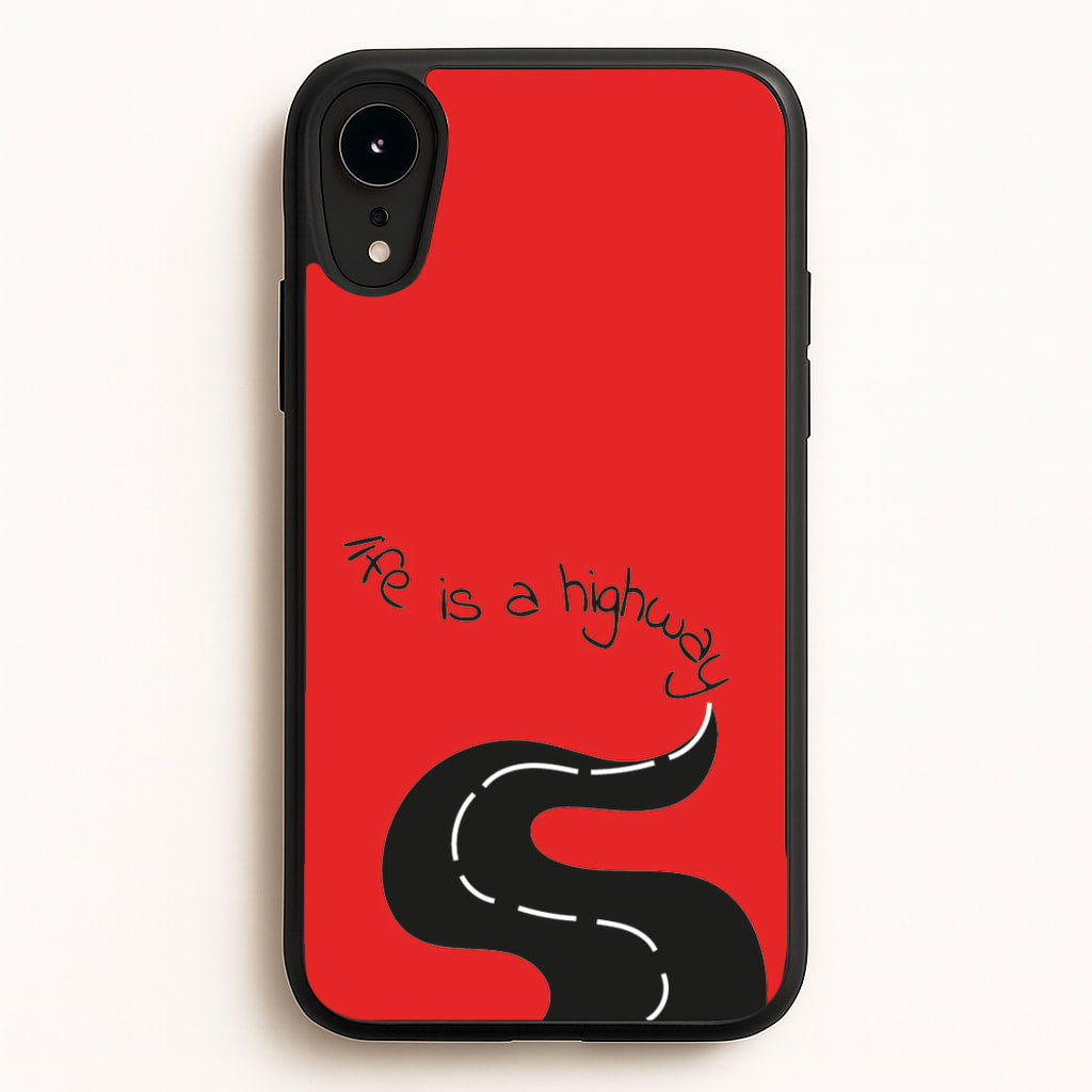 Life Is A Highway - Cars - Cars Phone Case for iPhone XR