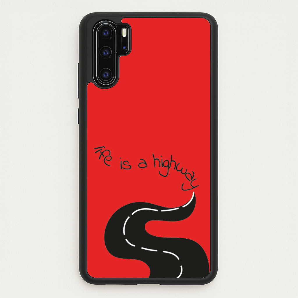 Life Is A Highway - Cars - Cars Phone Case for Huawei P30 Pro