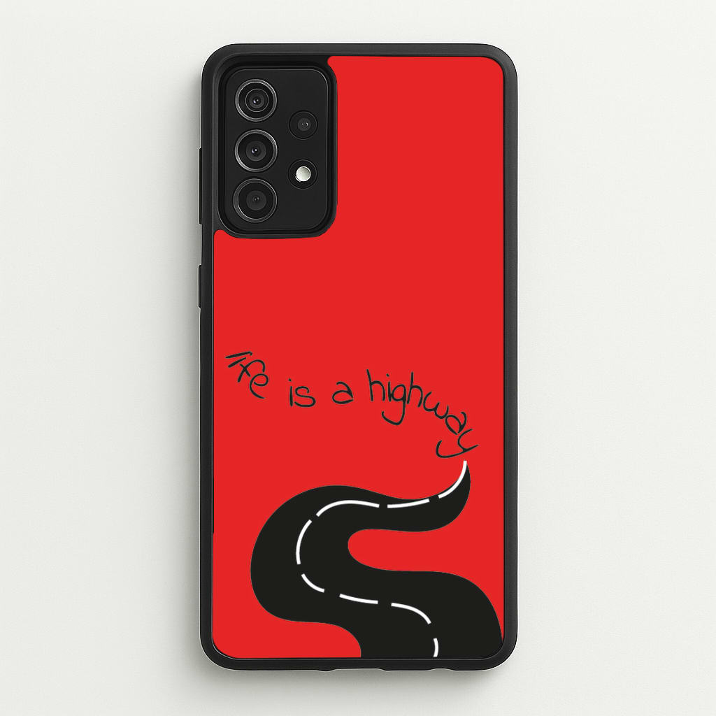 Life Is A Highway - Cars - Cars Phone Case for Galaxy A52 / A52s