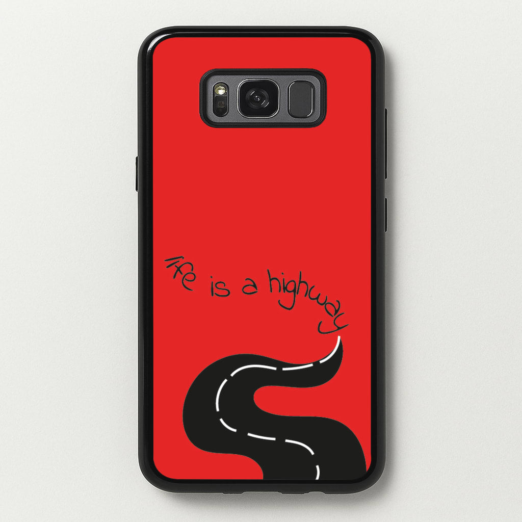 Life Is A Highway - Cars - Cars Phone Case for Galaxy S8