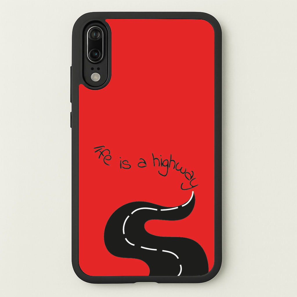 Life Is A Highway - Cars - Cars Phone Case for Huawei P20