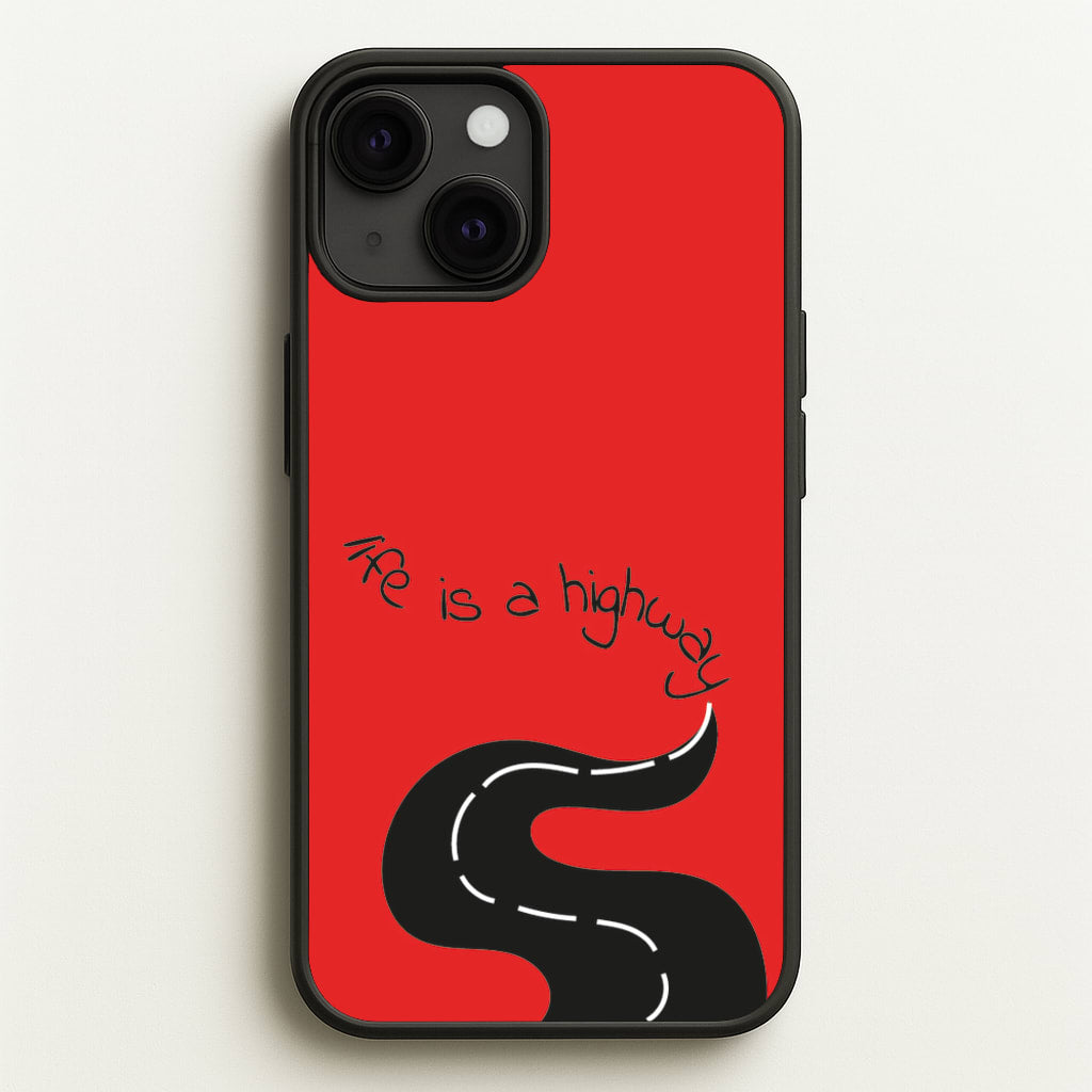 Life Is A Highway - Cars - Cars Phone Case for iPhone 13