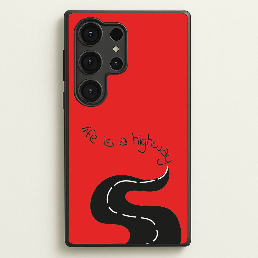 Life Is A Highway - Cars - Cars Phone Case for Galaxy S25 Ultra