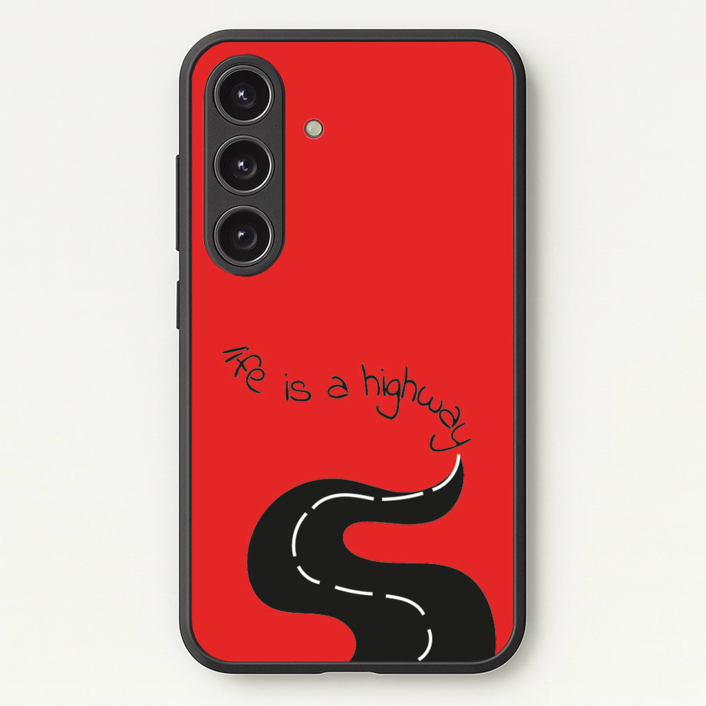 Life Is A Highway - Cars - Cars Phone Case for Galaxy S24