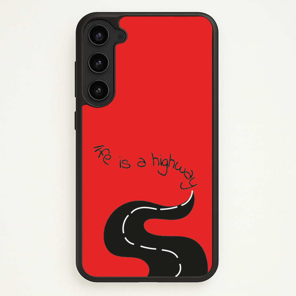 Life Is A Highway - Cars - Cars Phone Case for Galaxy S23