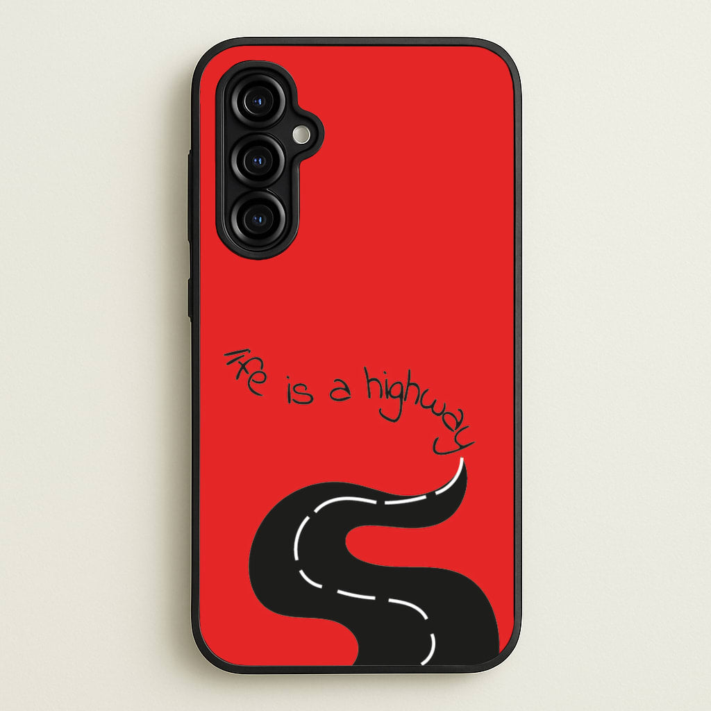 Life Is A Highway - Cars - Cars Phone Case for Galaxy A54