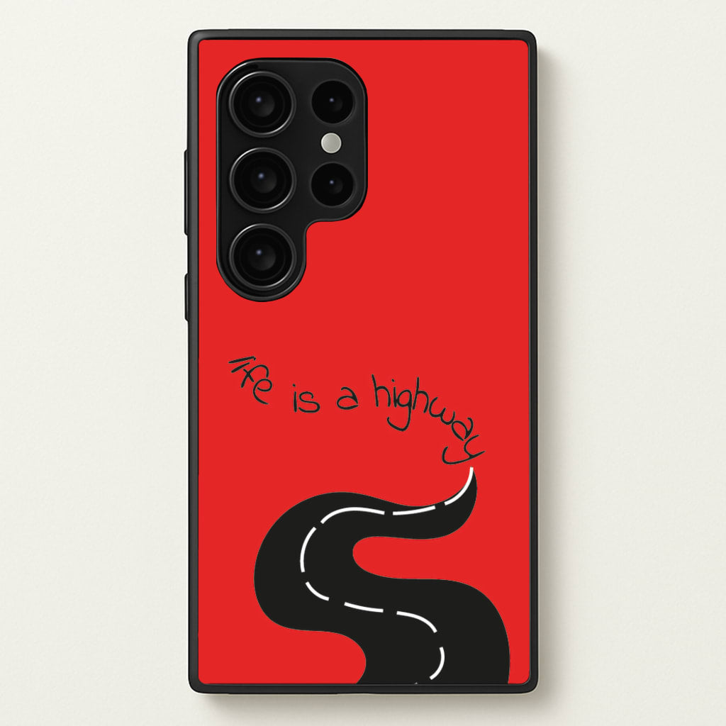 Life Is A Highway - Cars - Cars Phone Case for Galaxy S24 Ultra