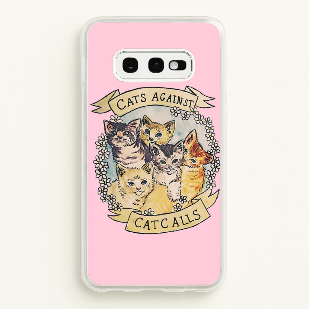Cats Against Cat Calls - Phone Case for Galaxy S10e