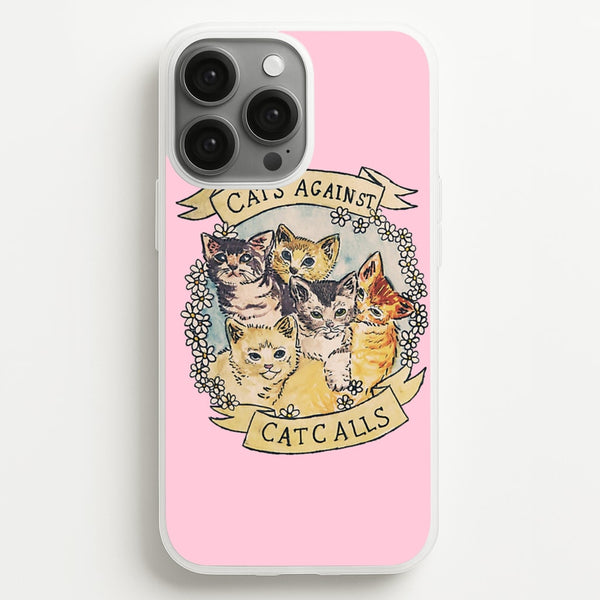 Cats Against Cat Calls - Phone Case for iPhone 13 Pro Max