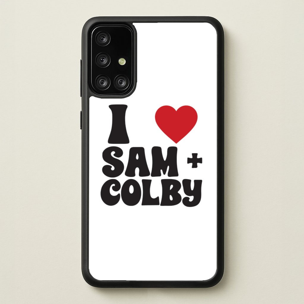 I Love S & C - Sam And Colby Phone Case for Galaxy A71
