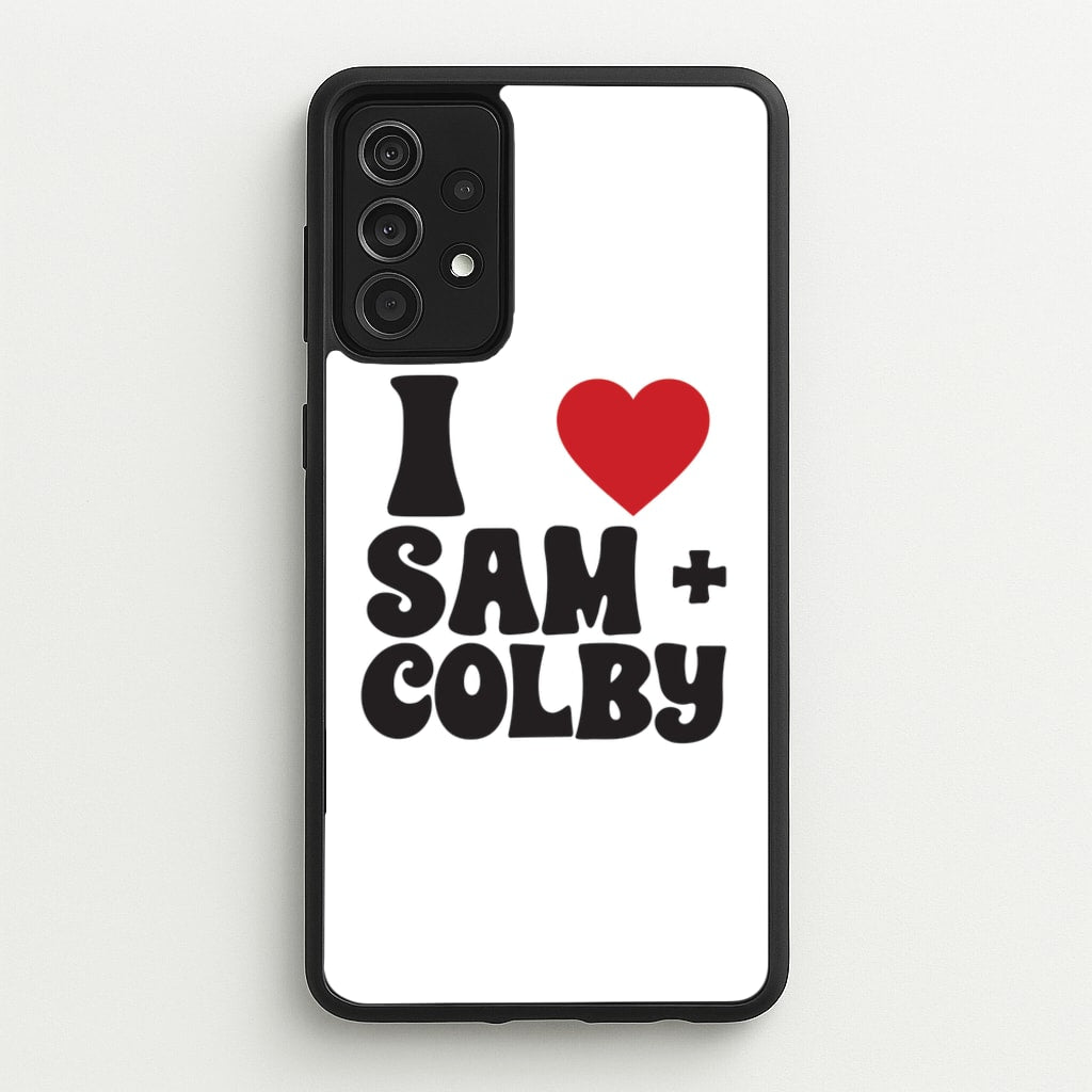 I Love S & C - Sam And Colby Phone Case for Galaxy A52 / A52s