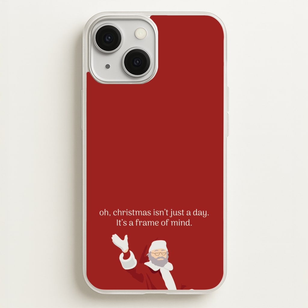 Christmas Isn't Just A Day - Christmas - Christmas Phone Case for iPhone 13