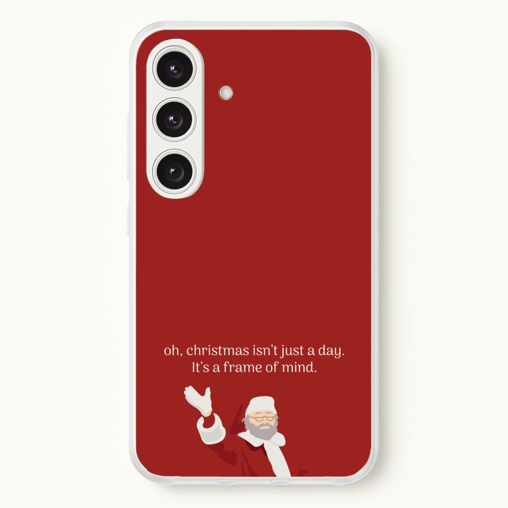 Christmas Isn't Just A Day - Christmas - Christmas Phone Case for Galaxy S24