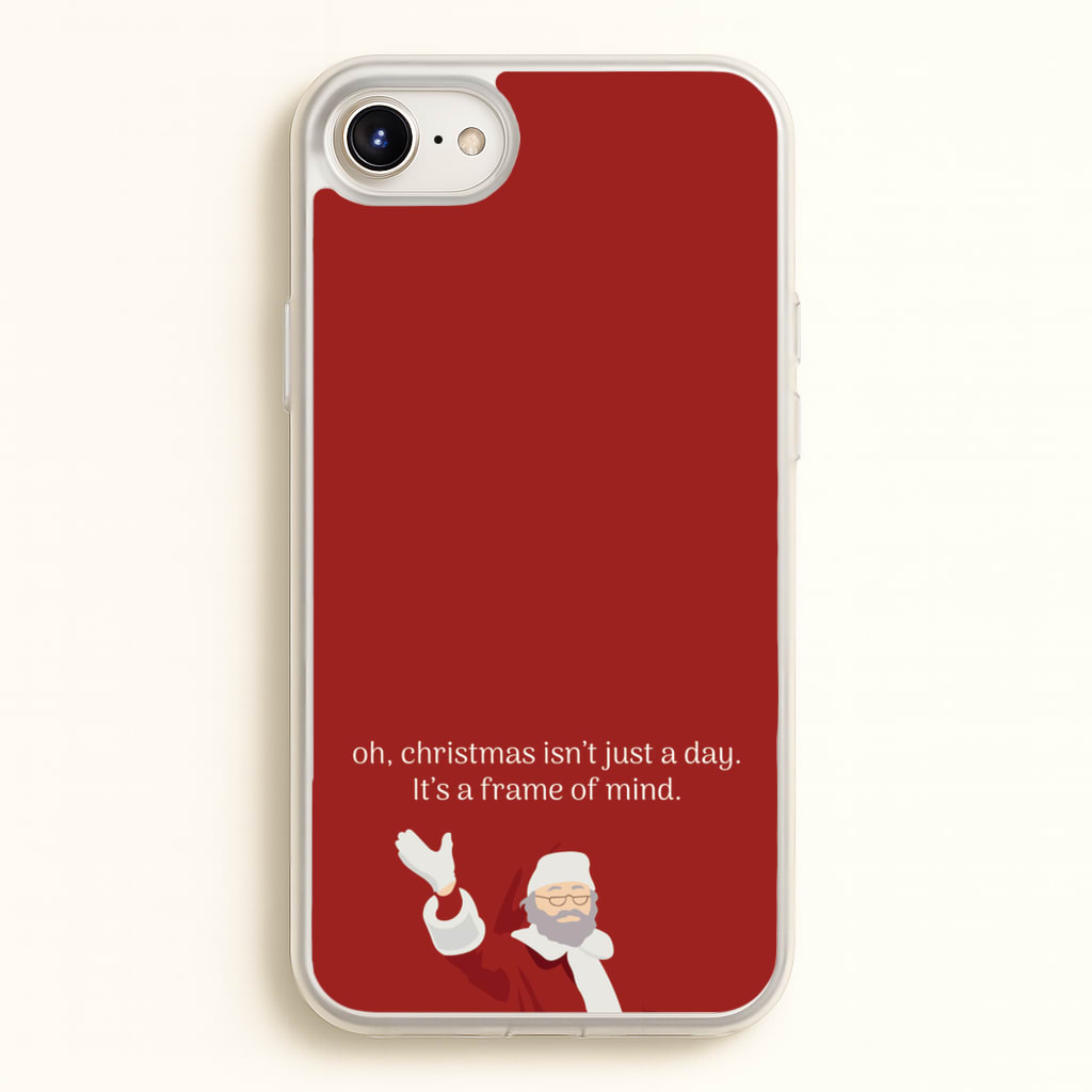 Christmas Isn't Just A Day - Christmas - Christmas Phone Case for iPhone 6 / 7 / 8 / SE
