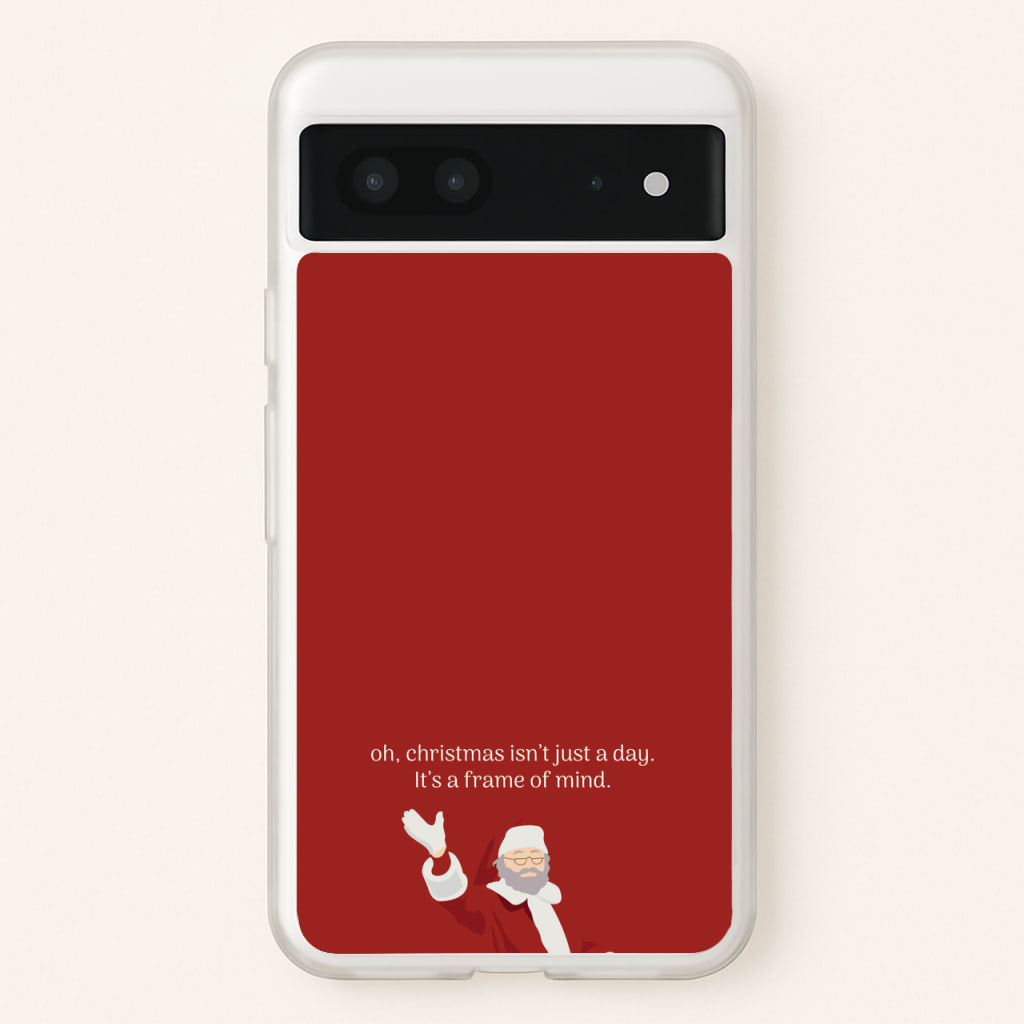 Christmas Isn't Just A Day - Christmas - Christmas Phone Case for Google Pixel 7