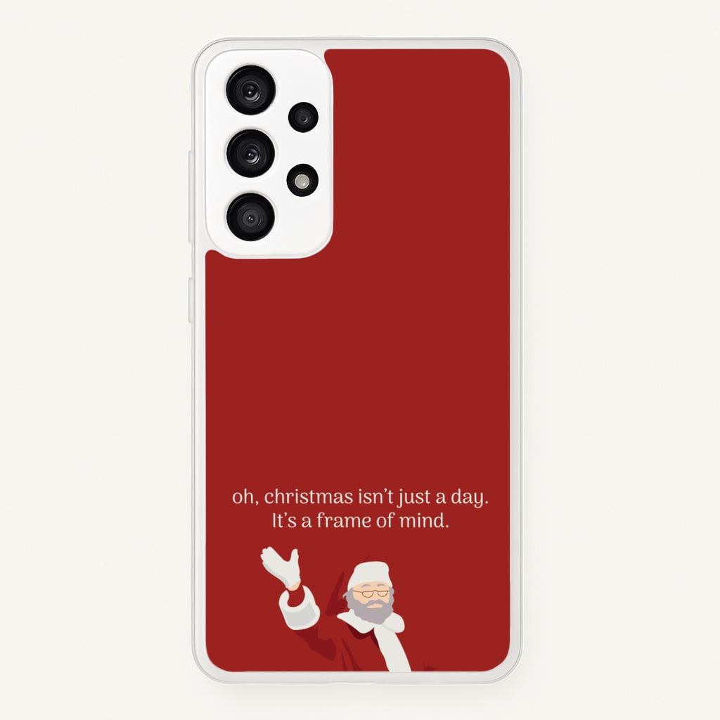 Christmas Isn't Just A Day - Christmas - Christmas Phone Case for Galaxy A53