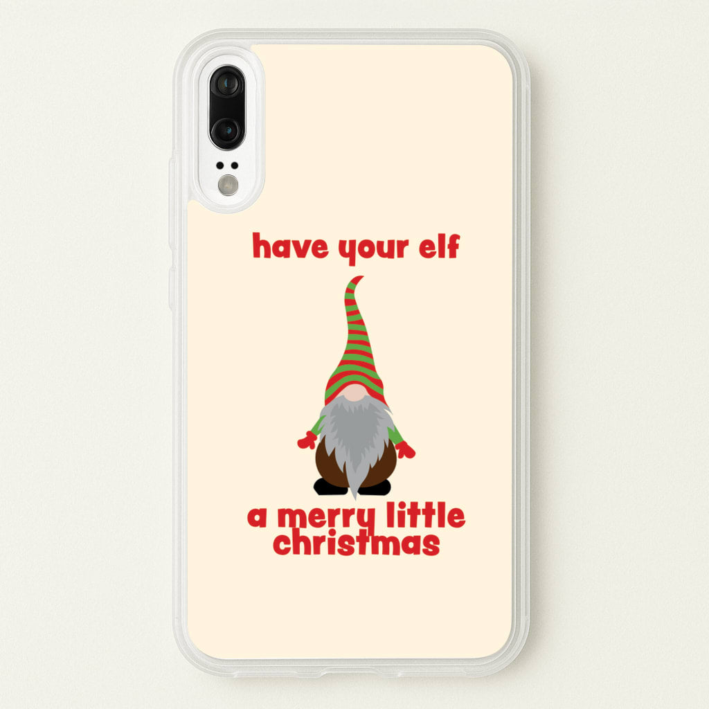Have Your Elf A Merry Little Christmas - Christmas Phone Case for Huawei P20