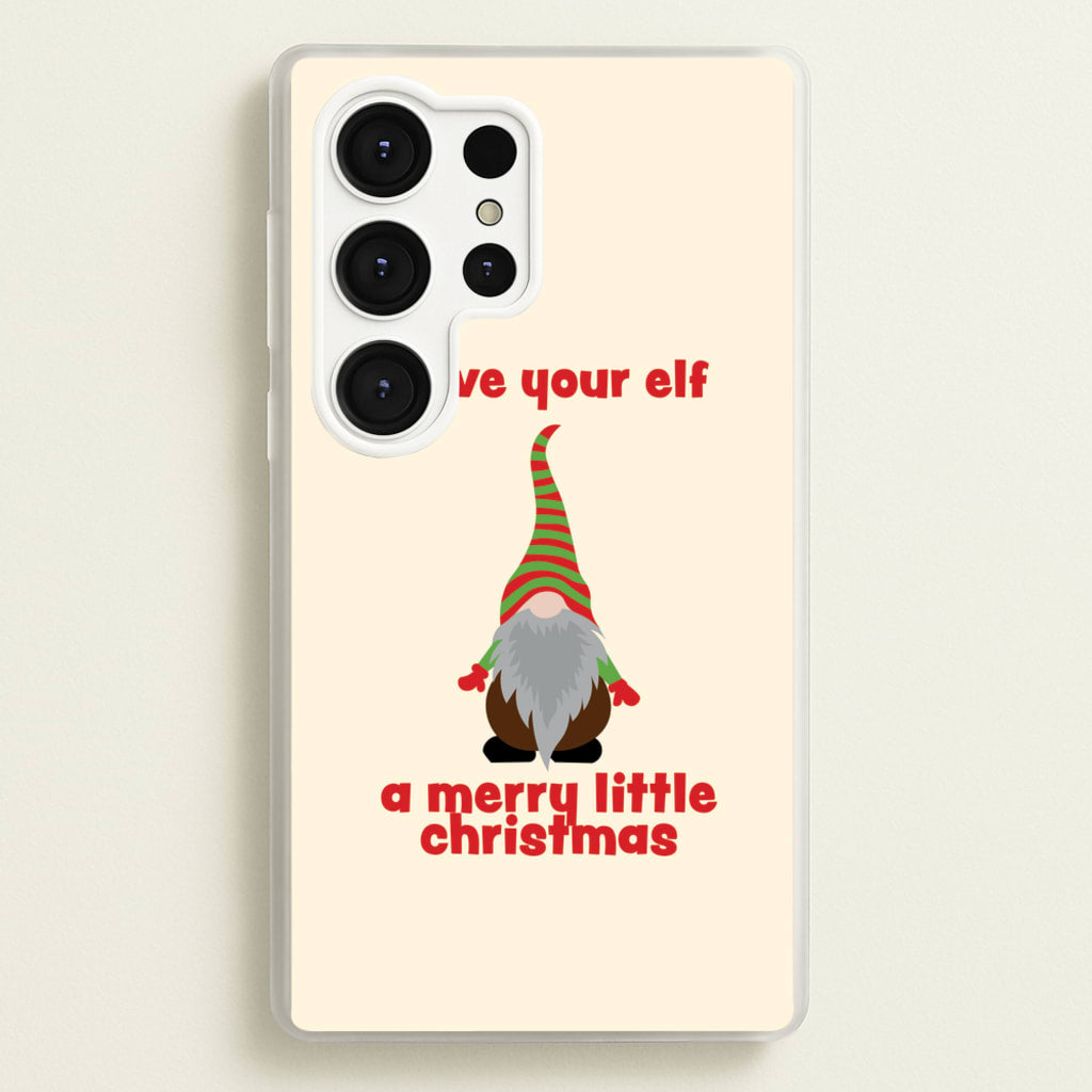 Have Your Elf A Merry Little Christmas - Christmas Phone Case for Galaxy S25 Ultra