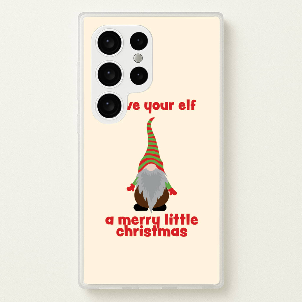 Have Your Elf A Merry Little Christmas - Christmas Phone Case for Galaxy S24 Ultra