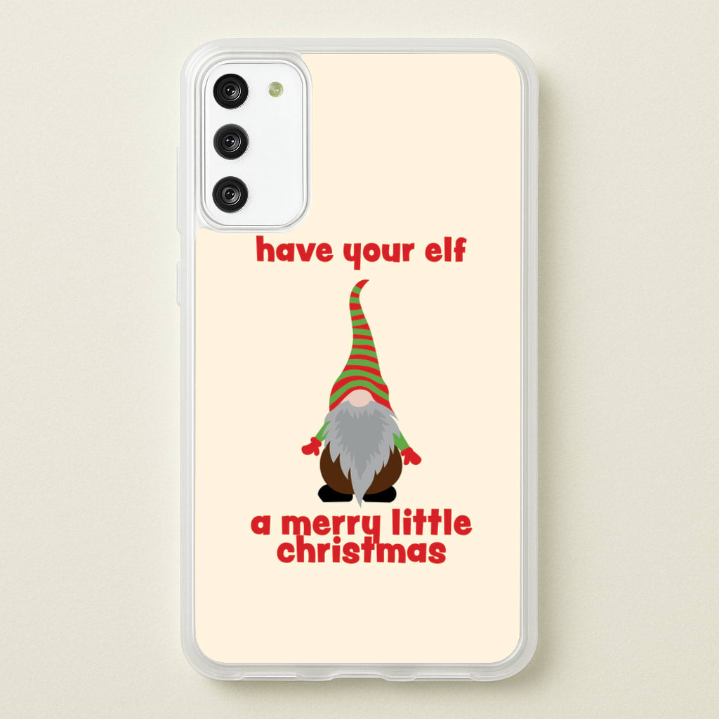 Have Your Elf A Merry Little Christmas - Christmas Phone Case for Galaxy S20FE