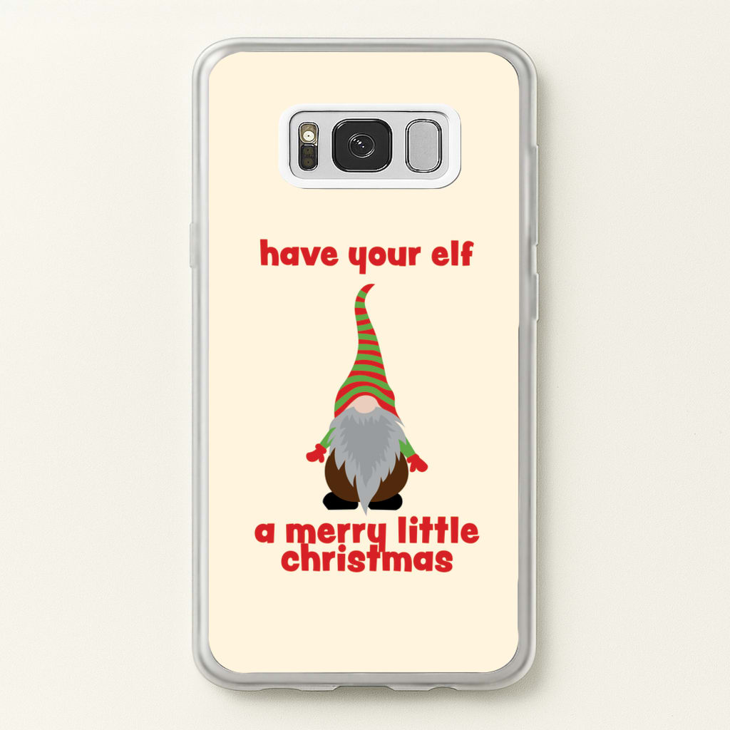 Have Your Elf A Merry Little Christmas - Christmas Phone Case for Galaxy S8