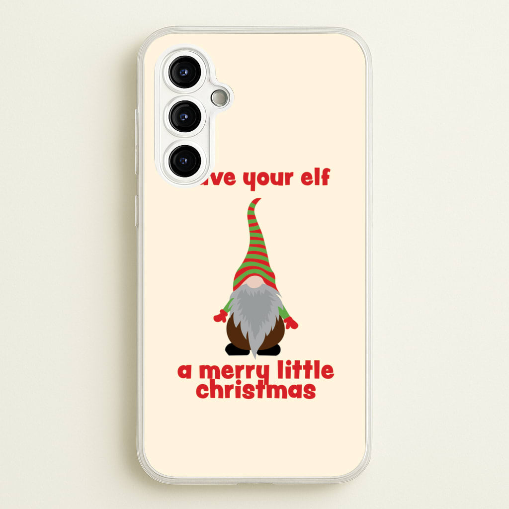 Have Your Elf A Merry Little Christmas - Christmas Phone Case for Galaxy A54