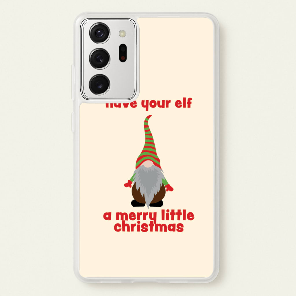 Have Your Elf A Merry Little Christmas - Christmas Phone Case for Galaxy Note 20 Ultra