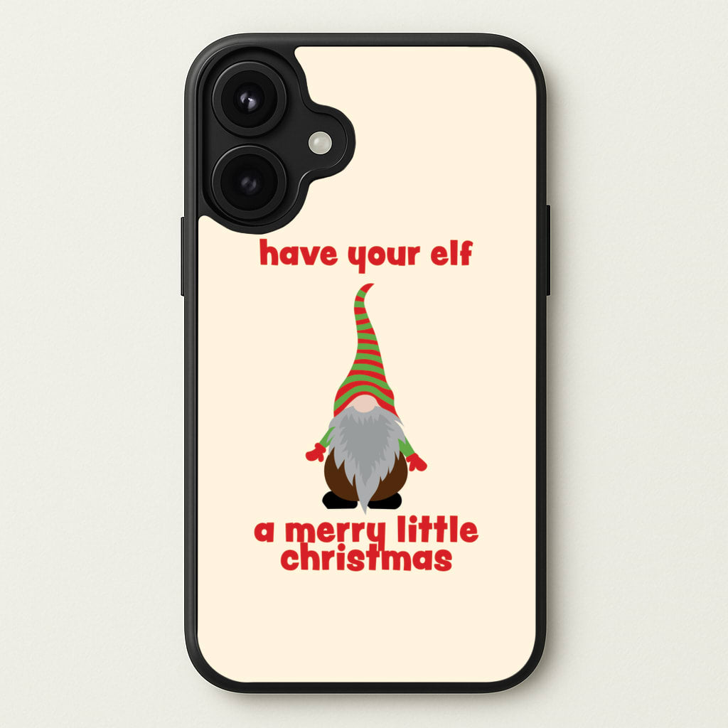Have Your Elf A Merry Little Christmas Phone Case for iPhone 17