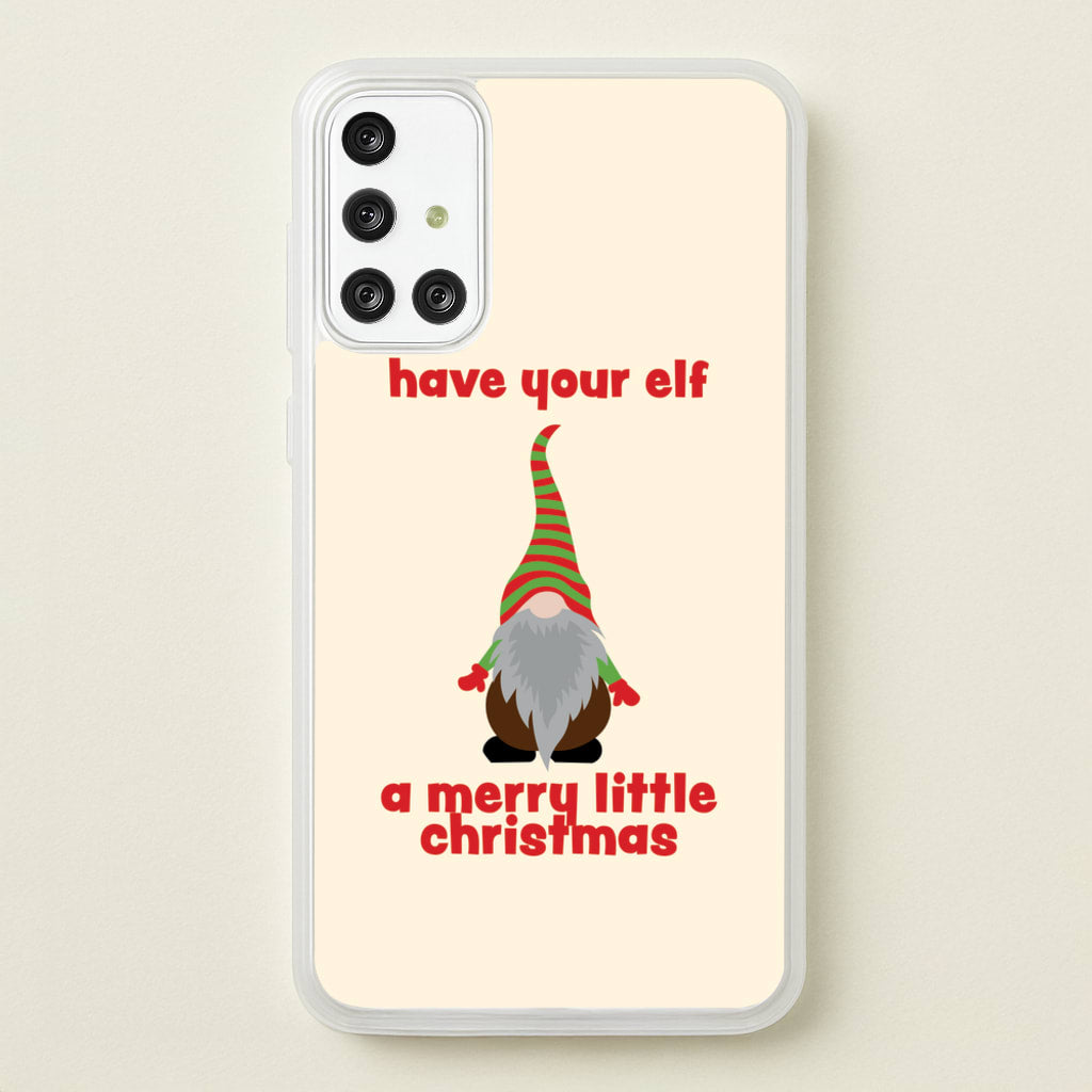 Have Your Elf A Merry Little Christmas - Christmas Phone Case for Galaxy A71