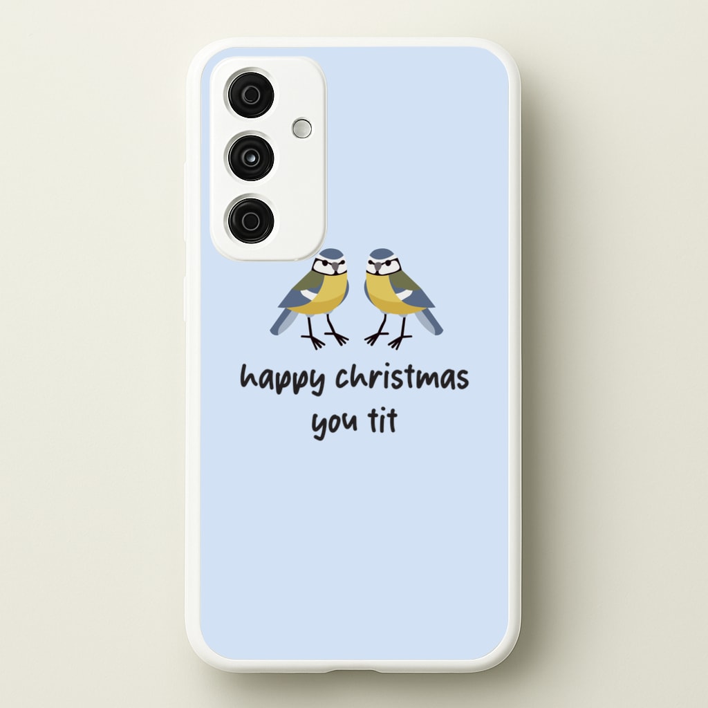 Happy Christmas You Tit - Christmas - Christmas Phone Case for Galaxy A35